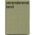 Veranderend land