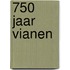 750 jaar Vianen