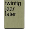 Twintig jaar later by Alexandre Dumas