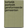 Kerkelijk Jaarboek Gereformeerde Gemeenten by Unknown