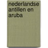 Nederlandse antillen en aruba door Alwine de Jong