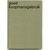 Goed koopmansgebruik door R.P.C. Cornelisse