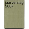 Jaarverslag 2007 by G. Vos