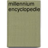 Millennium encyclopedie door Onbekend