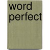 Word perfect door Woudt