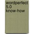 Wordperfect 5.0 know-how