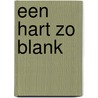 Een hart zo blank door Javier Marías