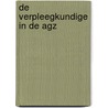 De verpleegkundige in de AGZ door J.A.M. Kerstens