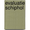 Evaluatie Schiphol door Onbekend