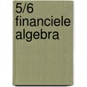5/6 Financiele algebra by Rottiers