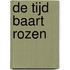 De tijd baart rozen