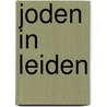 Joden in Leiden door Onbekend