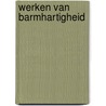 Werken van barmhartigheid door Schouwenaars