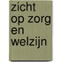Zicht op zorg en welzijn