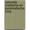 Rationele medische en paramedische zorg door Onbekend