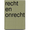 Recht en onrecht door J. Lochogh