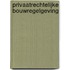 Privaatrechtelijke Bouwregelgeving