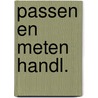 Passen en meten handl. door Onbekend