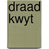 Draad kwyt door Diesfeldt