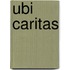 Ubi caritas