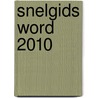 Snelgids Word 2010 by Anne Timmer-Melis