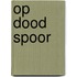 Op dood spoor