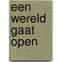 Een wereld gaat open