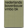 Nederlands bovenbouw vmbo BK by Ymie Kroezen-Buursma