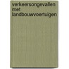 Verkeersongevallen met landbouwvoertuigen door C.F. Jaarsma