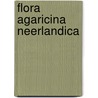 Flora agaricina neerlandica door Onbekend