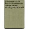 Publicaties van de Sociaal-Economische Raad en van de Stichting van de Arbeid door Onbekend