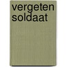 Vergeten soldaat by Bosma