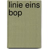 Linie Eins Bop by Unknown