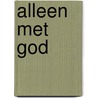 Alleen met god door Heyrman