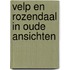 Velp en Rozendaal in oude ansichten