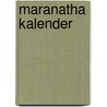 Maranatha kalender by Unknown