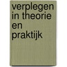 Verplegen in theorie en praktijk door Peet