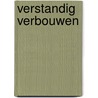 Verstandig verbouwen by Unknown