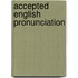 Accepted english pronunciation