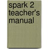 Spark 2 Teacher's manual door Onbekend