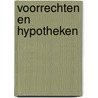 Voorrechten en hypotheken by H. Vandenberghe