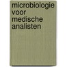 Microbiologie voor medische analisten door Onbekend