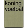 Koning voetbal door Struelens