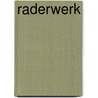 Raderwerk door K. Helsloot