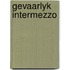 Gevaarlyk intermezzo