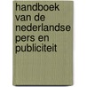 Handboek van de Nederlandse pers en publiciteit by Unknown