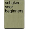 Schaken voor beginners by Keene