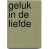 Geluk in de liefde by Willeke Bezemer