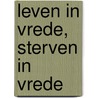 Leven in vrede, sterven in vrede by De Dalai Lama