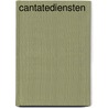 Cantatediensten by Unknown